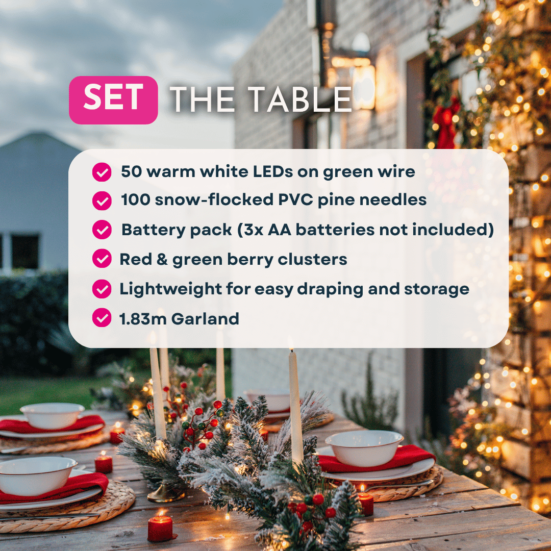 Christmas garland features: 50 warm white LEDs, 100 snow-flocked pine tips, battery pack, red and green berries, 1.83m length