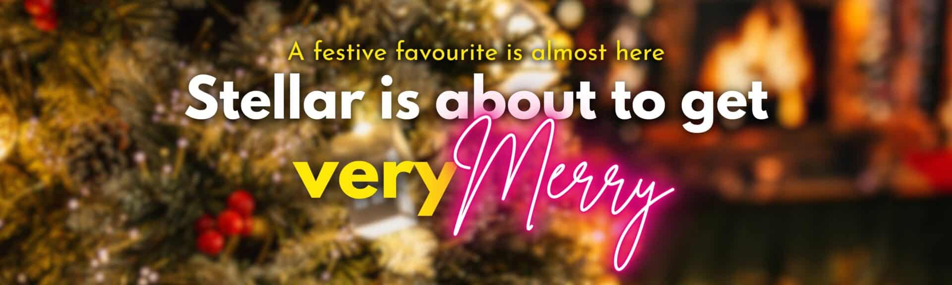 Coming soon Christmas reveal banner for Stellar Lighting showing text Stellar is about to get very Merry over a blurred festive background